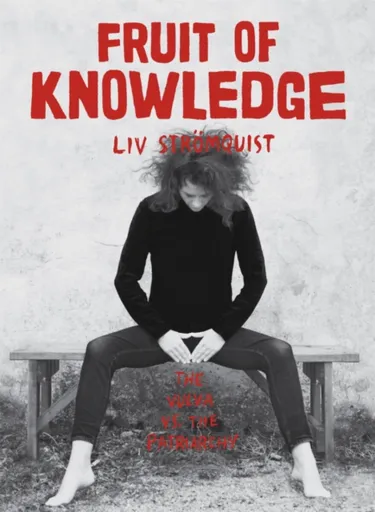 Fruit of Knowledge - Liv Stromquist