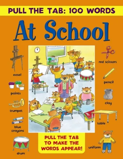 Pull the Tab 100 Words: at School - Jan Lewis