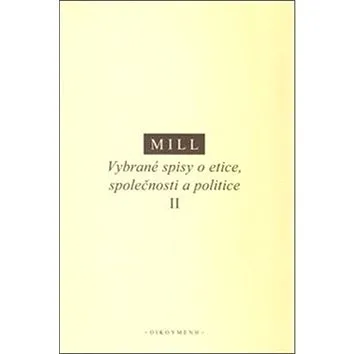 Vybrané spisy o etice, společnosti a politice II (978-80-7298-237-0)