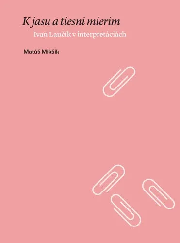 K jasu a tiesni mierim - Matúš Mikšík