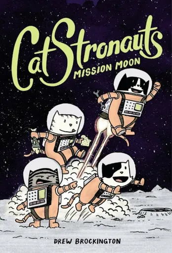 Catstronauts: Mission Moon - Brockington Drew