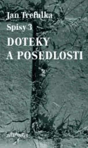 Doteky a posedlosti - Jan Trefulka
