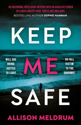Keep Me Safe - Allison Meldrum
