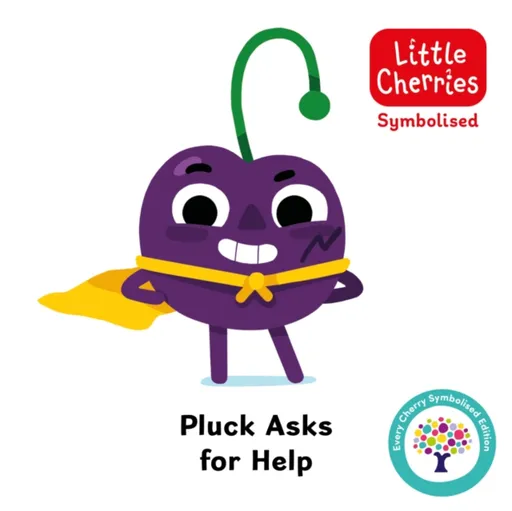 Pluck Asks for Help: Accessible Symbolised Edition - Every Cherry Publishing