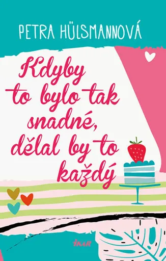 Kdyby to bylo tak snadné, dělal by to každý - Petra Hülsmannová