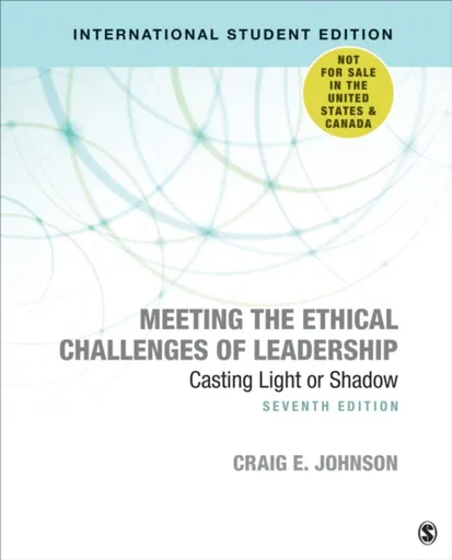 Meeting the Ethical Challenges of Leadership - International Student Edition - Craig E. Johnson