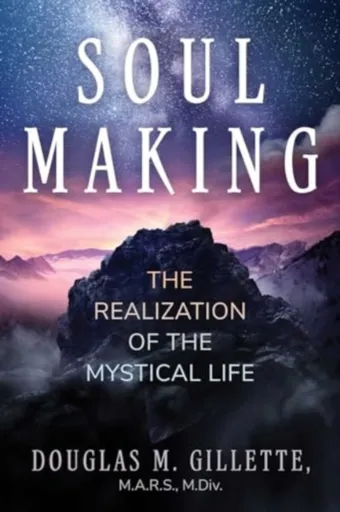 Soul Making - Douglas M. Gillette