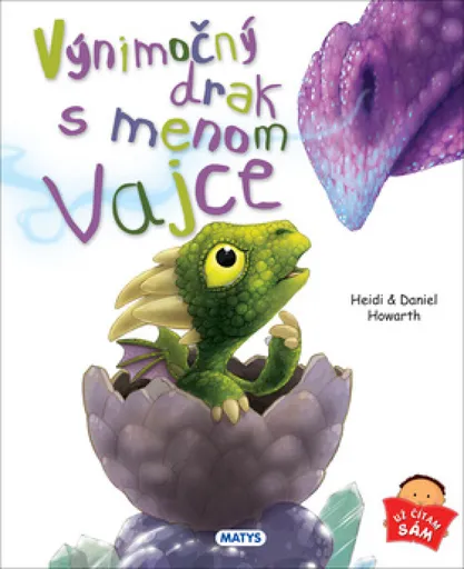 Výnimočný drak s menom Vajce - Daniel Horwath, Heidi Howarth