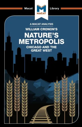 An Analysis of William Cronon's Nature's Metropolis - Cheryl Hudson