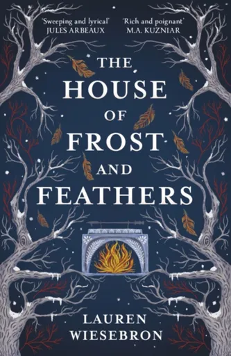 The House of Frost and Feathers - Lauren Wiesebron