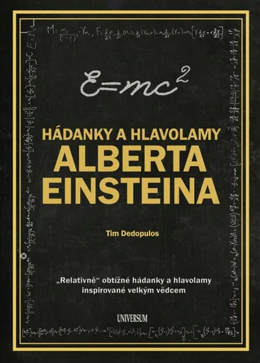 Hádanky a hlavolamy Alberta Einsteina - Tim Dedopulos