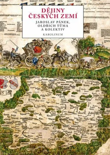 Dějiny českých zemí - Jaroslav Pánek, Oldřich Tůma