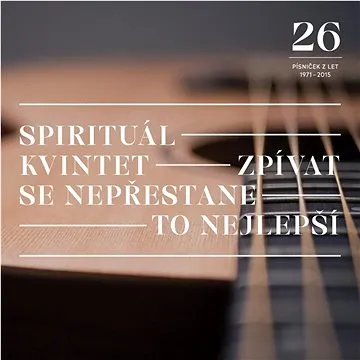 Spirituál kvintet: Zpívat se nepřestane / To nejlepší (2x LP) - LP (SU6755-1)