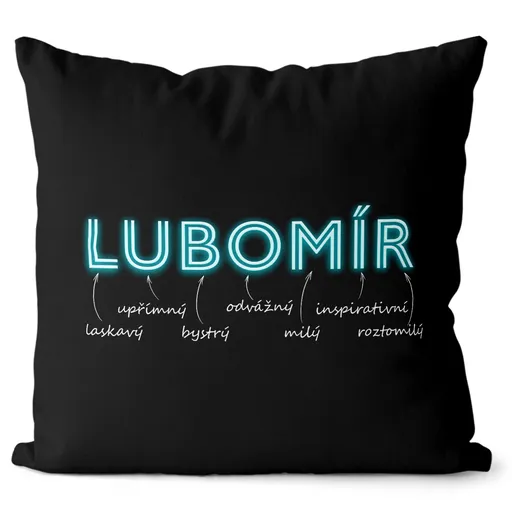 Polštář Mužská jména – NEON (Velikost: 55 x 55 cm, Jméno: Lubomír)