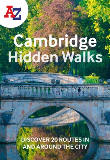 A -Z Cambridge Hidden Walks - Maggie Hartley, Steve Robertson, Sophie Smiley, Ruth Meyer, Chris Weeds, Cathy Willis