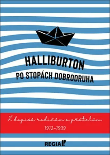 Halliburton Po stopách dobrodruha - Richard Halliburton