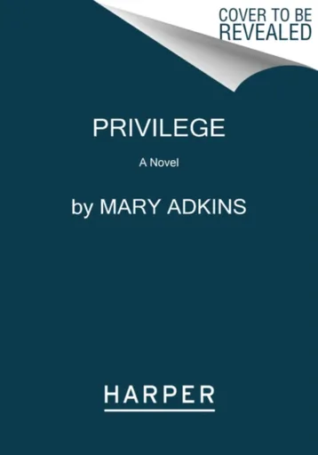 Privilege - Mary Adkins