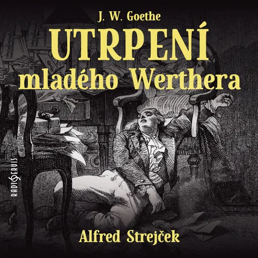 Utrpení mladého Werthera - Johann Wolfgang Goethe - audiokniha