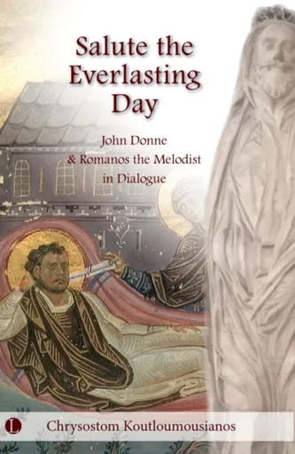 Salute the Everlasting Day - Chrysostom Koutloumousianos
