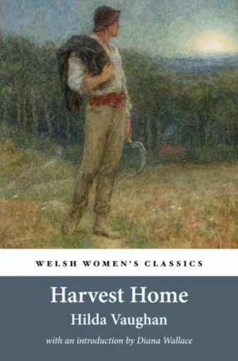 Harvest Home - Diana Wallace, Hilda Vaughan