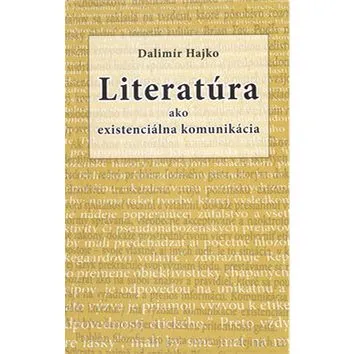 Literatúra ako existenciálna komunikácia (978-80-8202-103-8)