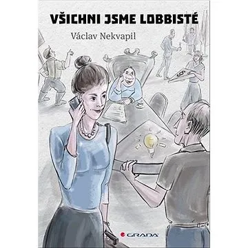 Všichni jsme lobbisté (978-80-271-3072-6)