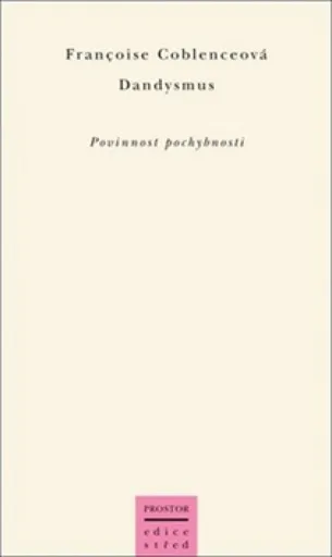 Dandysmus - Francoise Coblenceová