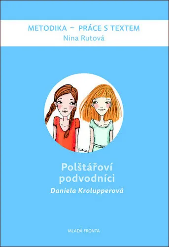 Polštářoví podvodníci (metodika) - Daniela Krolupperová