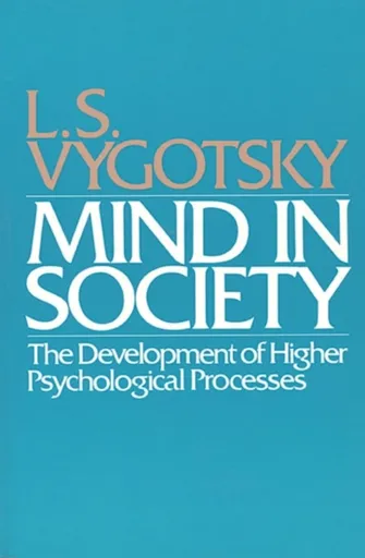 Mind in Society - L. S. Vygotsky