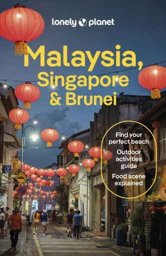 Lonely Planet Malaysia, Singapore & Brunei - Regis St Louis, Ria de Jong, Lonely Planet, Simon Richmond, Lindsay Brown, Winnie Tan, Cheng Sim, Marco F
