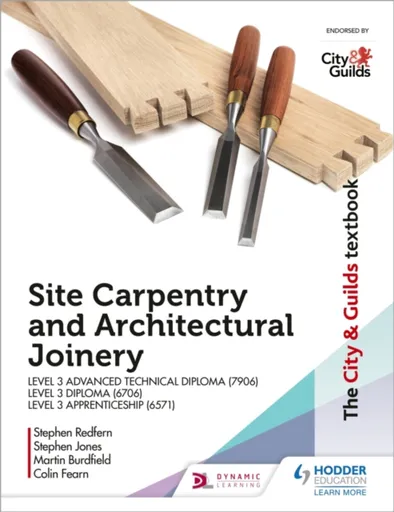 The City & Guilds Textbook: Site Carpentry & Architectural Joinery for the Level 3 Apprenticeship (6571), Level 3 Advanced Technical Diploma (7906) &