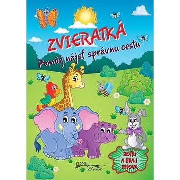 Zvieratká Pomôž nájsť správnu cestu: Zotri a hraj znova (978-80-8444-039-4)