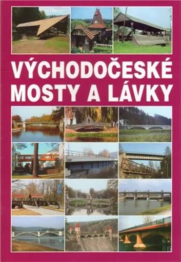 Východočeské mosty a lávky - Josef Dušan