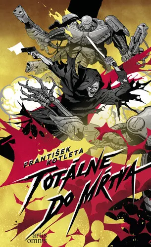 Totálne do mŕtva - František Kotleta