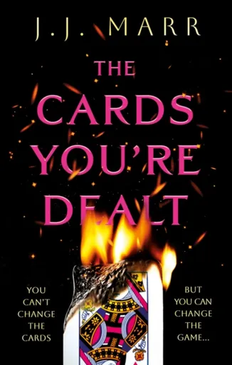 The Cards Youâ€™re Dealt - J.J. Marr