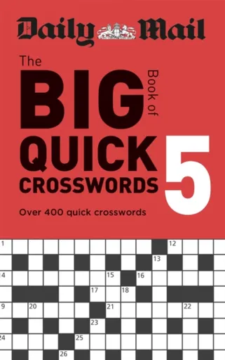 Daily Mail Big Book of Quick Crosswords Volume 5 - Daily Mail, The Daily Mail DMG Media Ltd