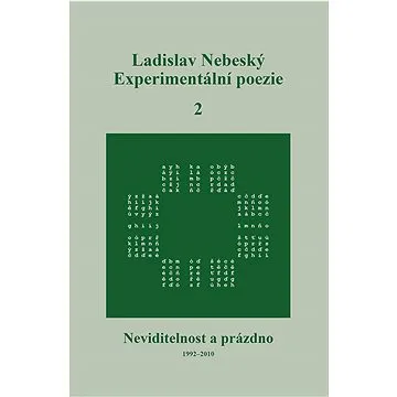 Experimentální poezie 2: Neviditelnost a prázdno (1992–2010) (978-80-88422-26-6)