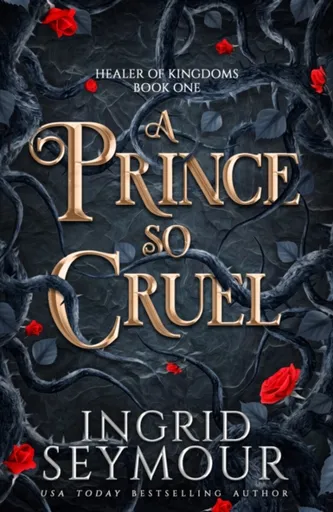 A Prince So Cruel - Seymour Ingrid