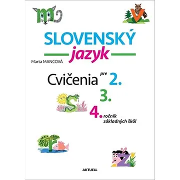 Slovenský jazyk Cvičenia pre 2., 3., 4. ročník základných škôl (978-80-8172-043-7)