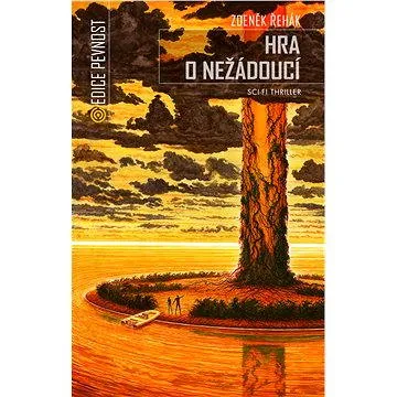 Hra o nežádoucí (978-80-742-5277-8)