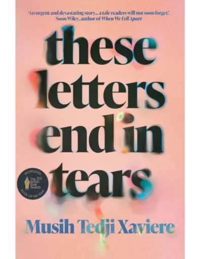 These Letters End in Tears - Musih Tedji Xaviere