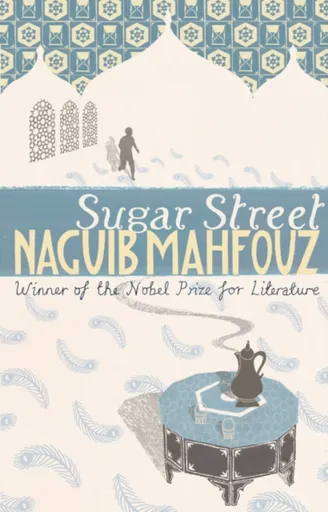 Sugar Street - Mahfouz Naguib