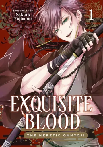 Exquisite Blood: The Heretic Onmyoji 01 - Sakura Fujimoto