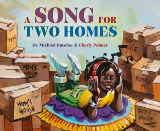 A Song for Two Homes - Charly Palmer, Michael Datcher