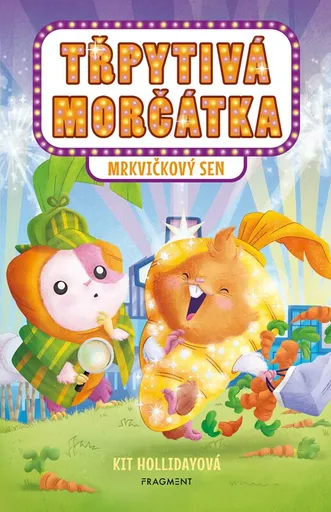 Třpytivá morčátka – Mrkvičkový sen - Kit Holliday