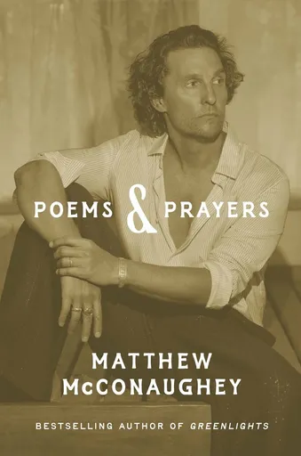 Poems & Prayers - Matthew McConaughey