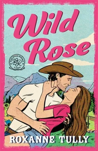 Wild Rose - Tully Roxanne