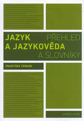 Jazyk a jazykověda - Přehled a slovníky - František Čermák