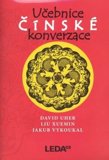 Učebnice čínské konverzace + 2CD - David Uher, Xuemin Liu, Jakub Vykoukal