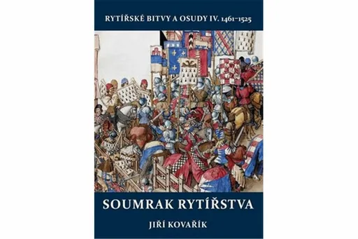 Soumrak rytířstva - Jiří Kovařík